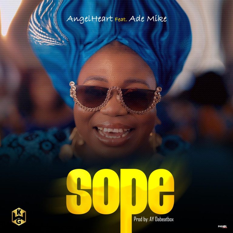Sope by Angelheart Ft. Ade Mike Mp3 Download